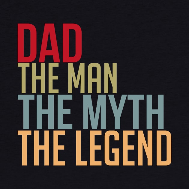 DAD THE MAN THE MYTH THE LEGEND by AymanShop29